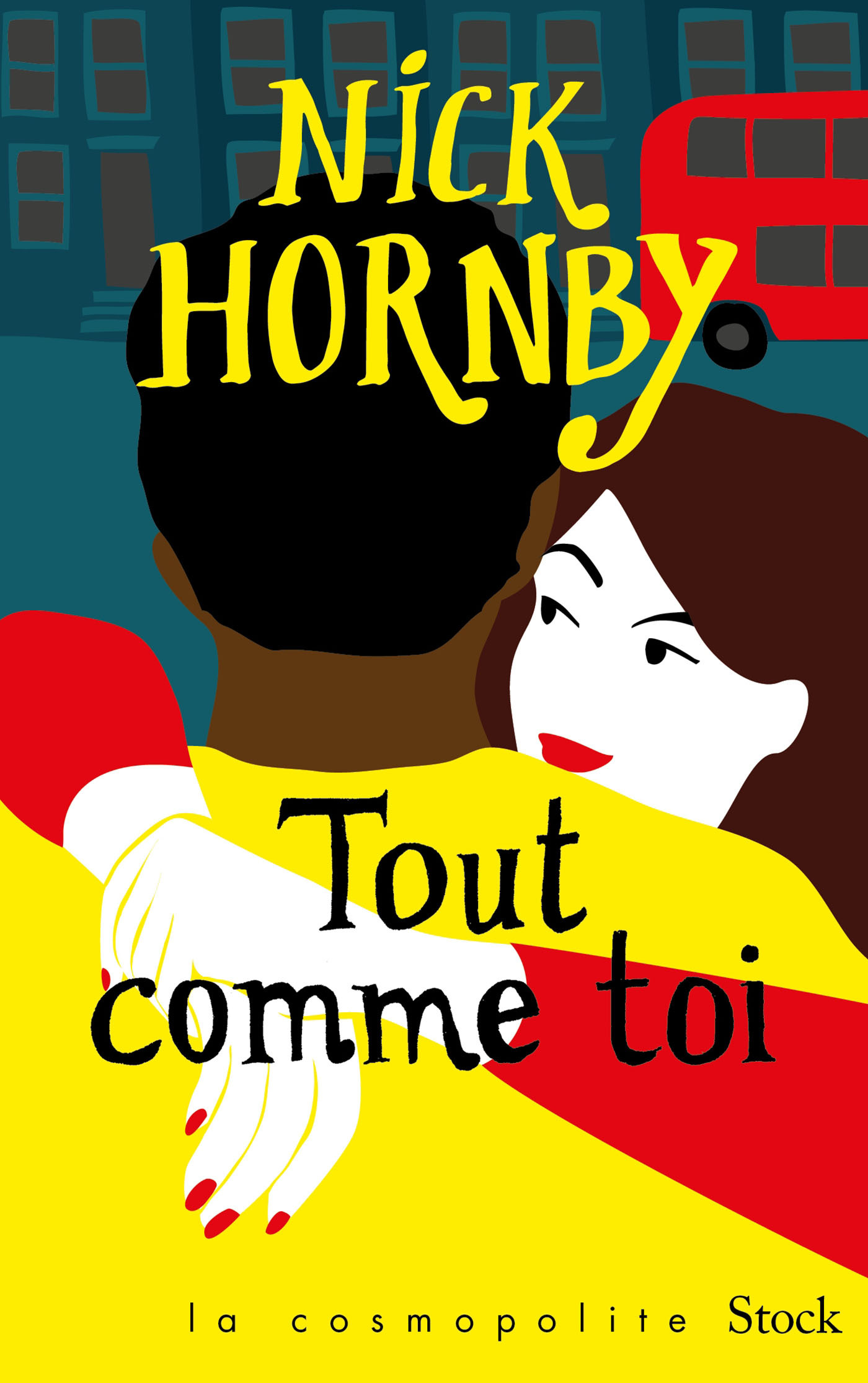 Tout comme toi - Christine Barbaste, Nick Hornby - STOCK