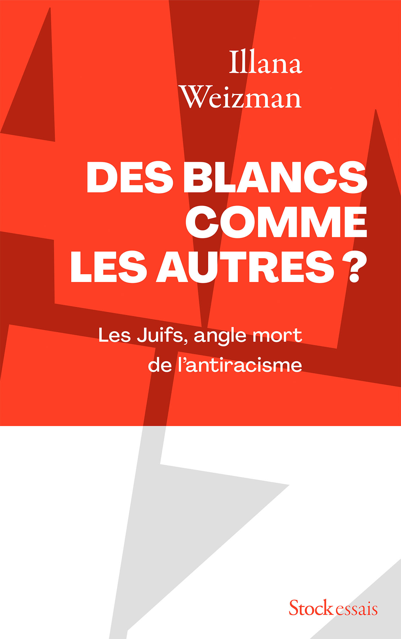 Des Blancs comme les autres ? - Illana Weizman - STOCK