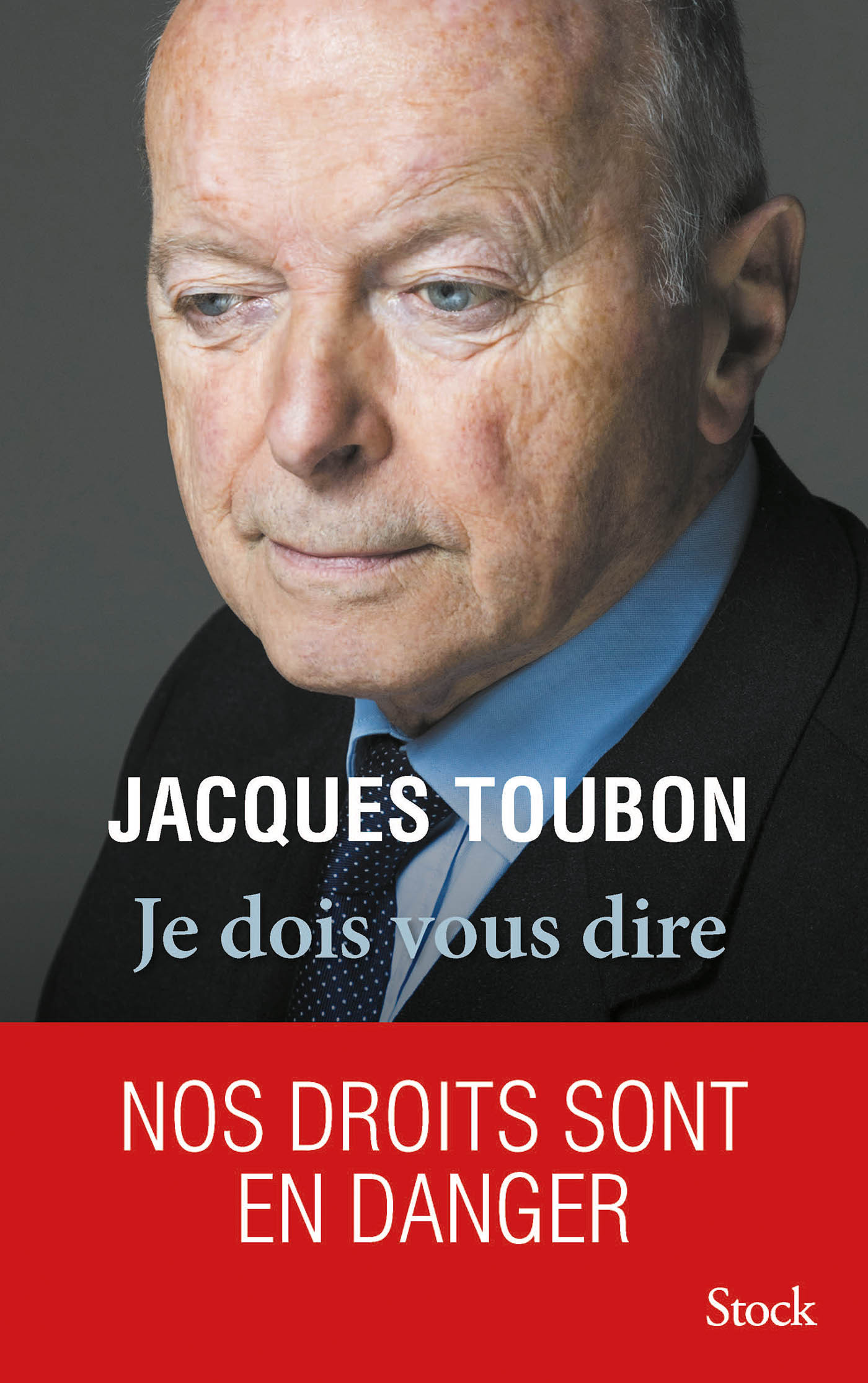 Je dois vous dire - Jacques Toubon - STOCK