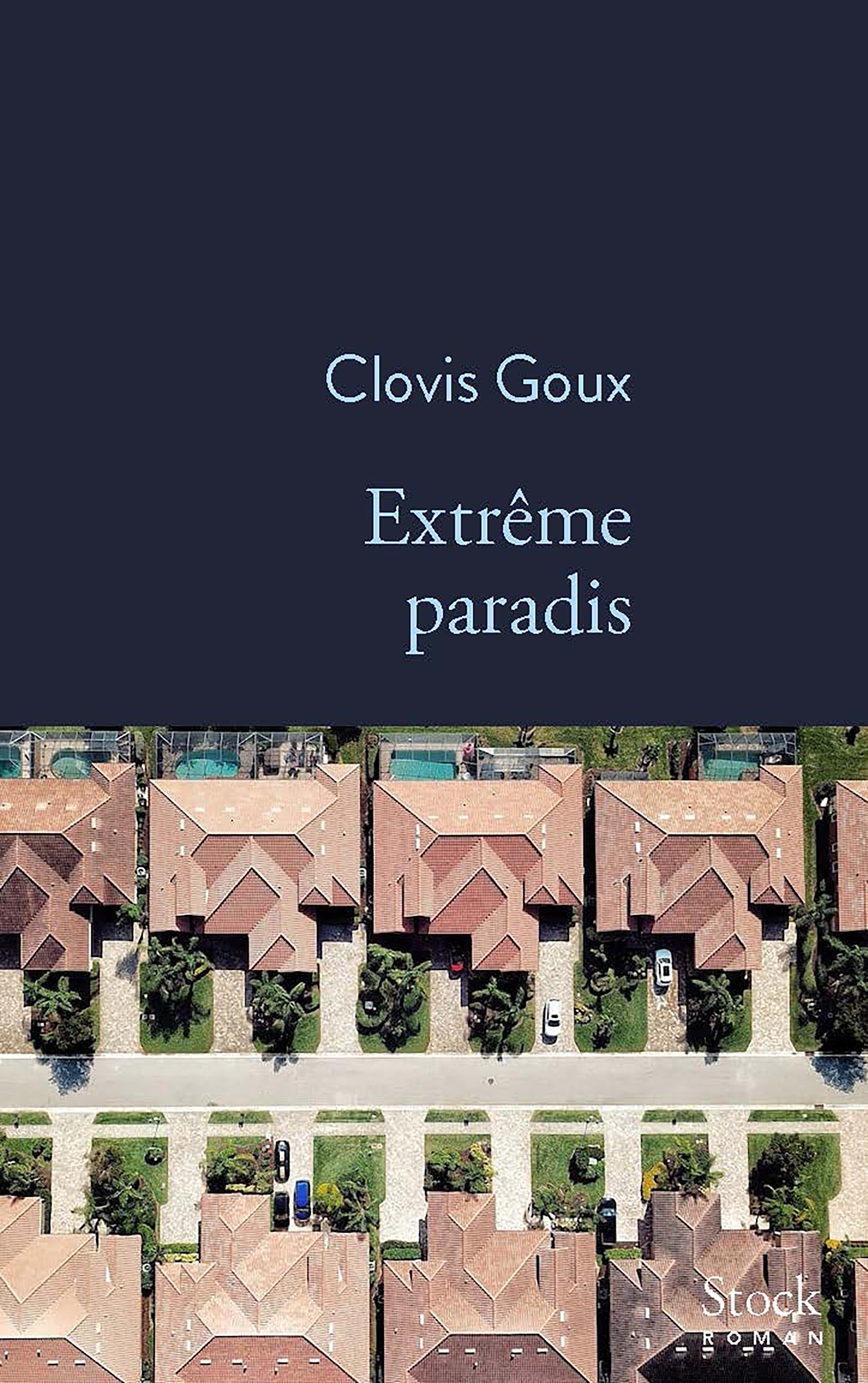 Extrême paradis - Clovis Goux - STOCK