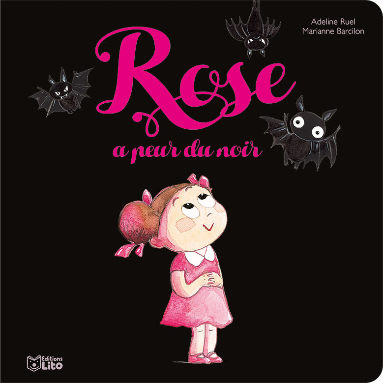 Rose a peur du noir - Adeline Ruel, Marianne Barcilon - LITO