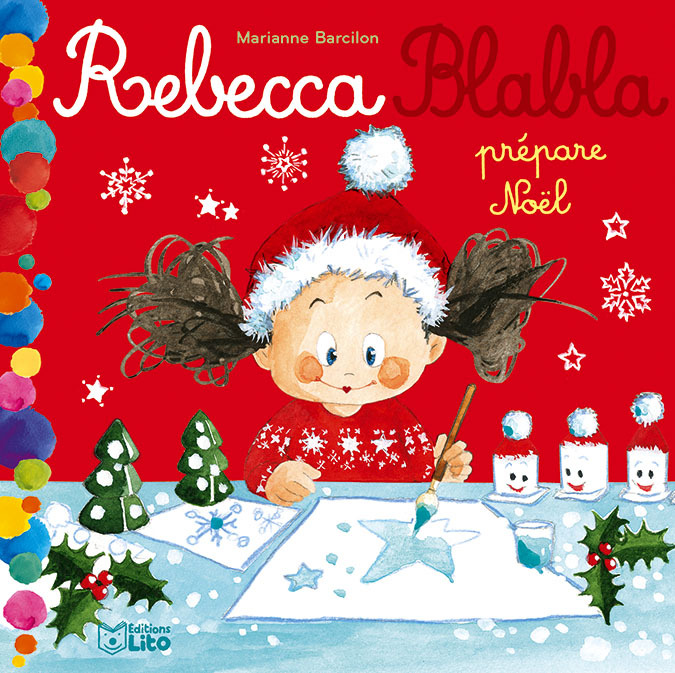 Rebecca Blabla prépare Noël - Marianne Barcilon - LITO