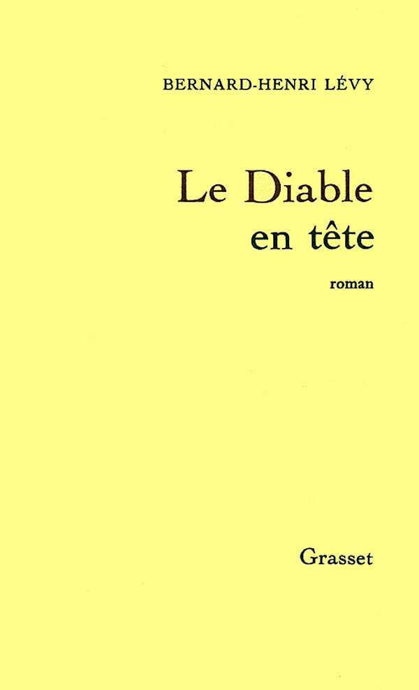 Le diable en tête - Bernard-Henri Lévy - GRASSET