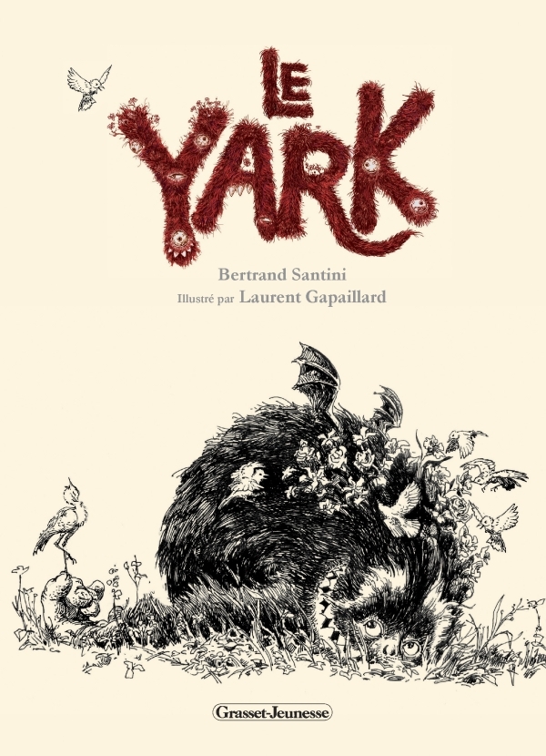 Le Yark - Bertrand Santini, Laurent Gapaillard - GRASSET JEUNESS