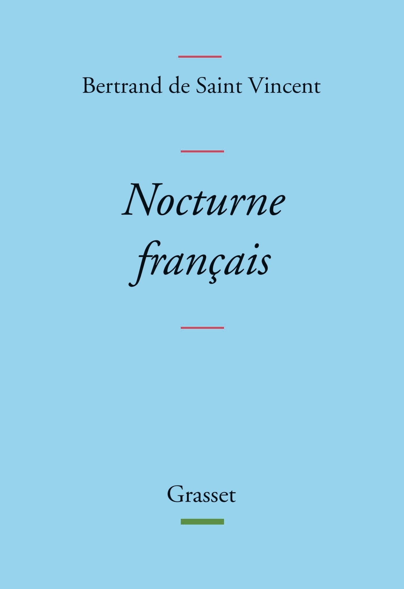 Nocturne français - Bertrand Saint Vincent - GRASSET