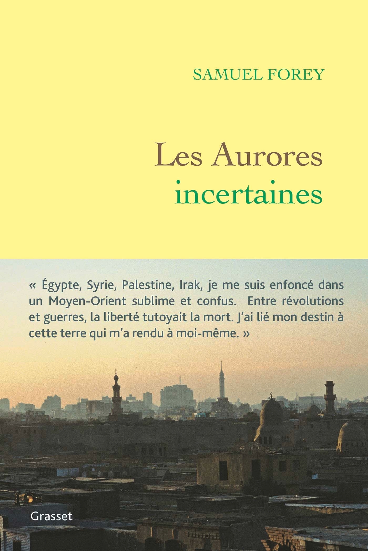 Les aurores incertaines - Samuel Forey - GRASSET