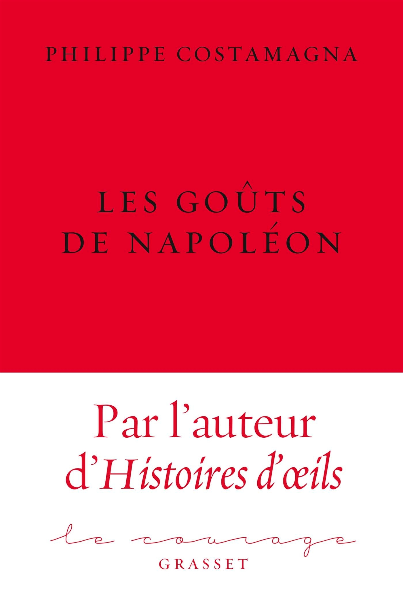 Les goûts de Napoléon - Philippe Costamagna - GRASSET