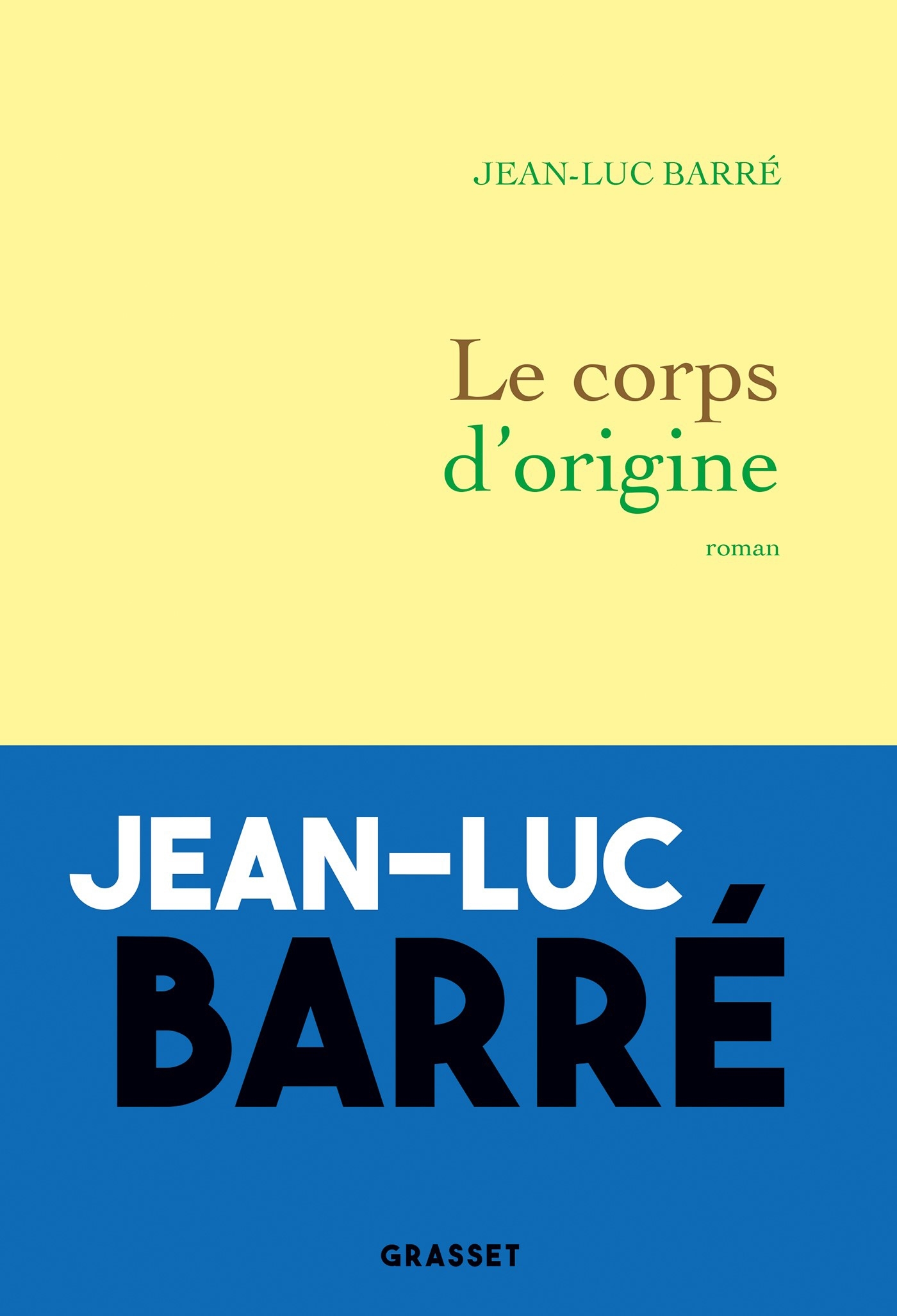 Le corps d'origine - Jean-Luc Barré - GRASSET