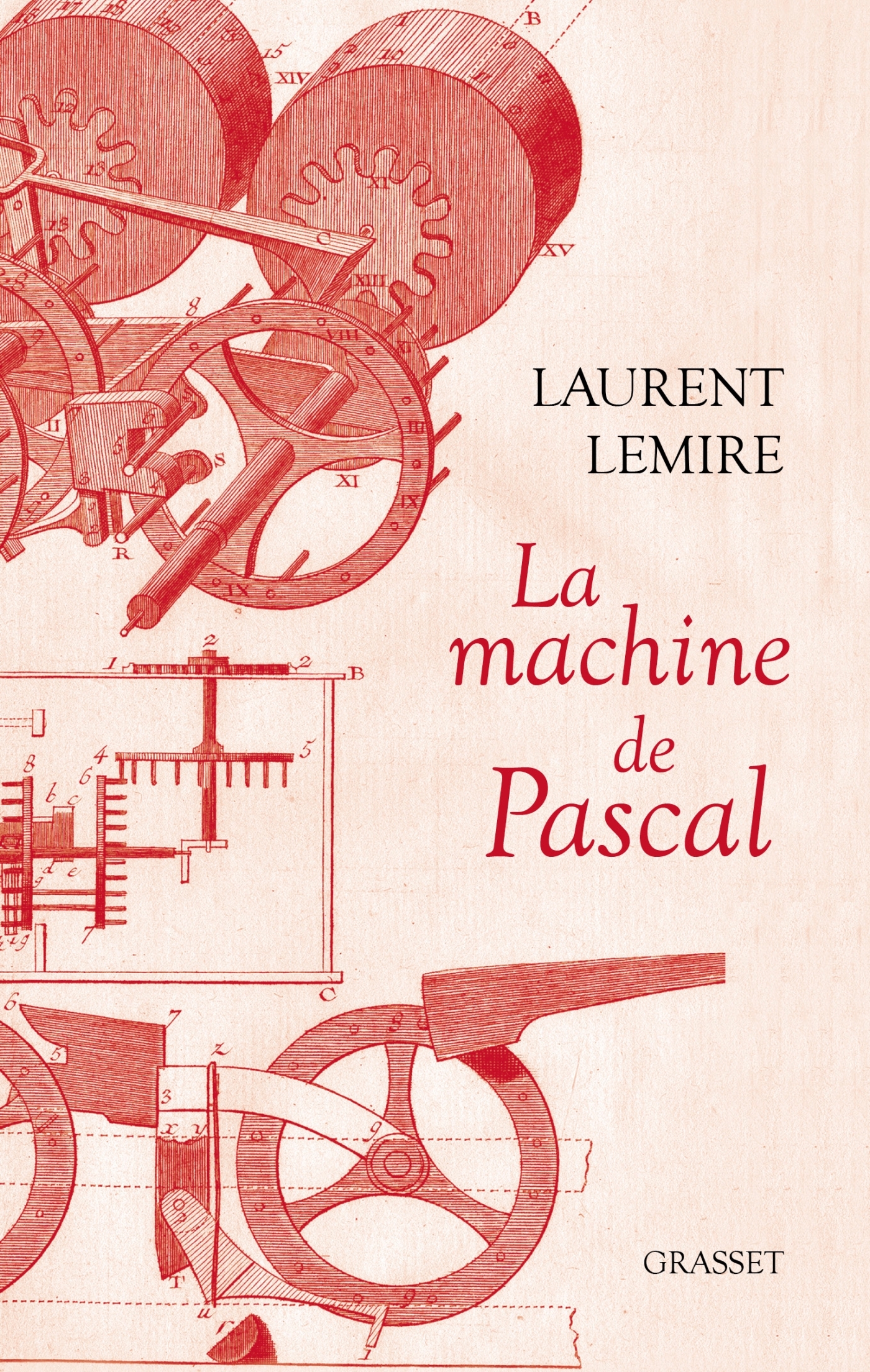 La machine de Pascal - Laurent Lemire - GRASSET