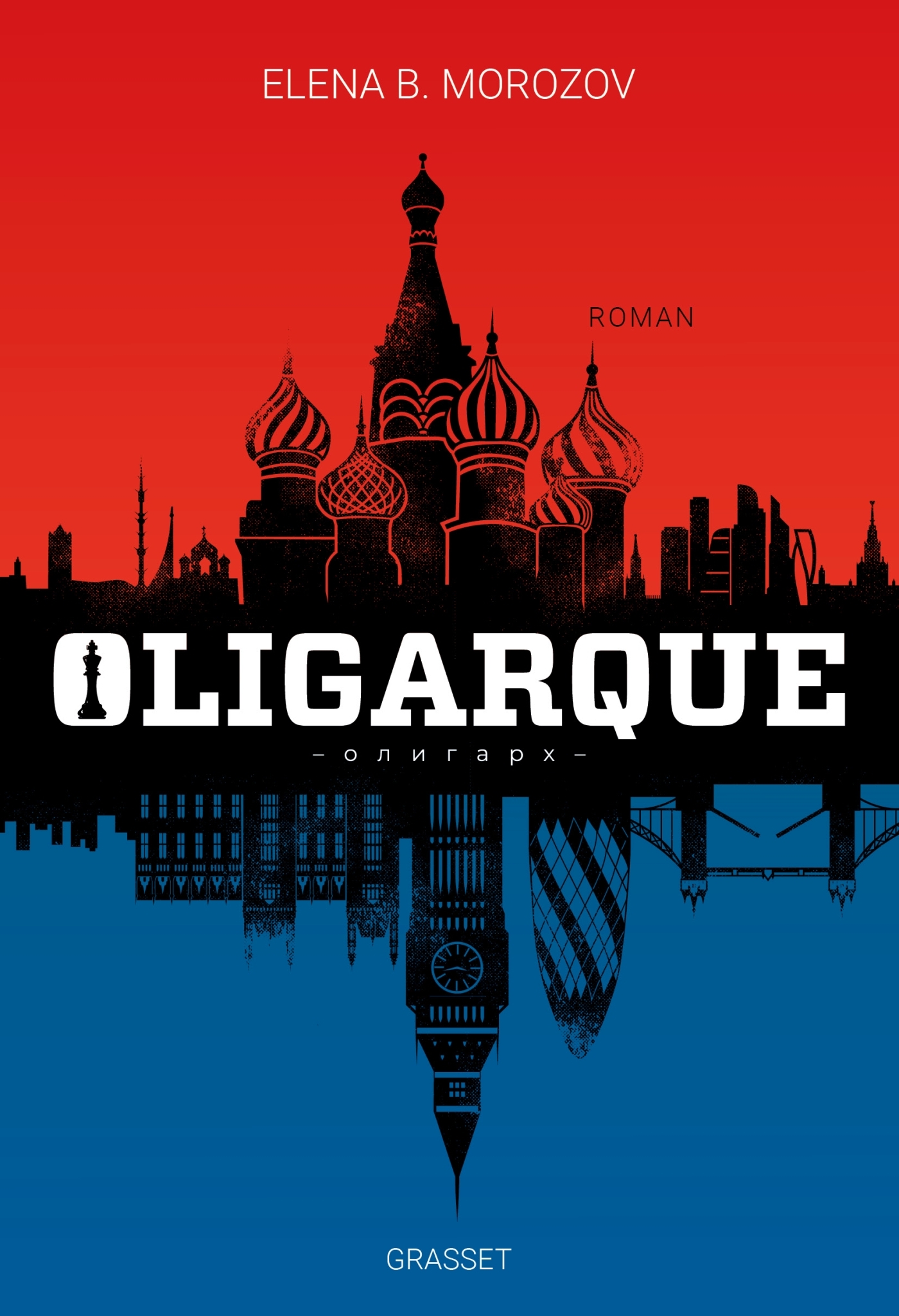 Oligarque - Elena B. Morozov Elena B. Morozov - GRASSET