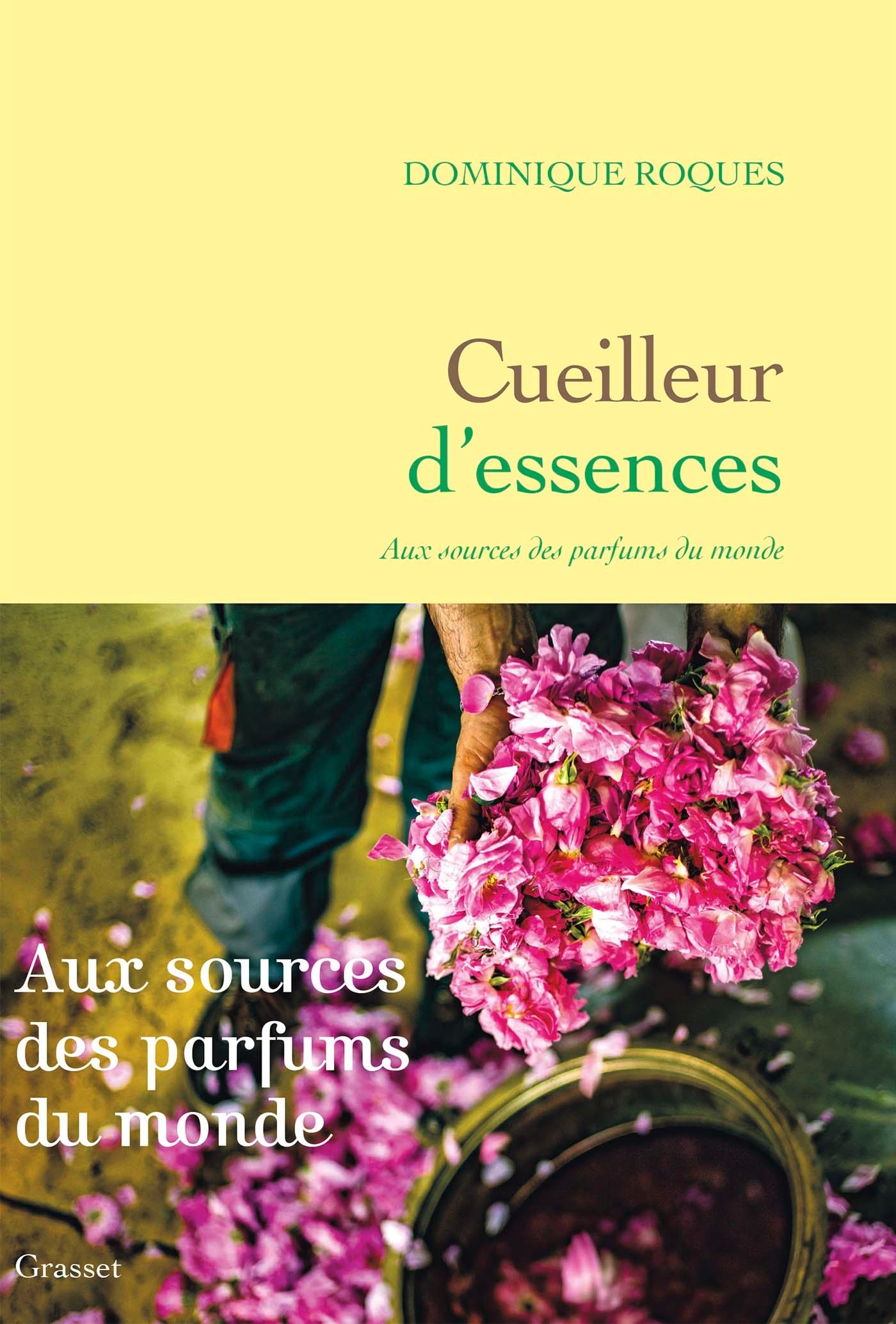 Cueilleur d'essences - Dominique ROQUES - GRASSET