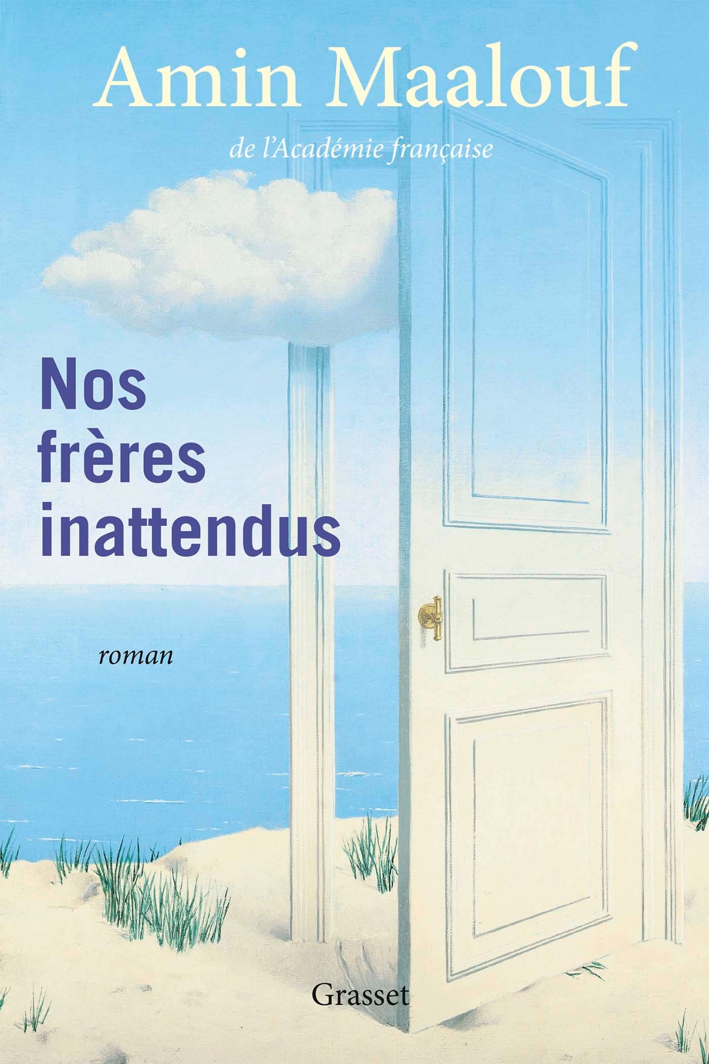 Nos frères inattendus - Amin Maalouf - GRASSET