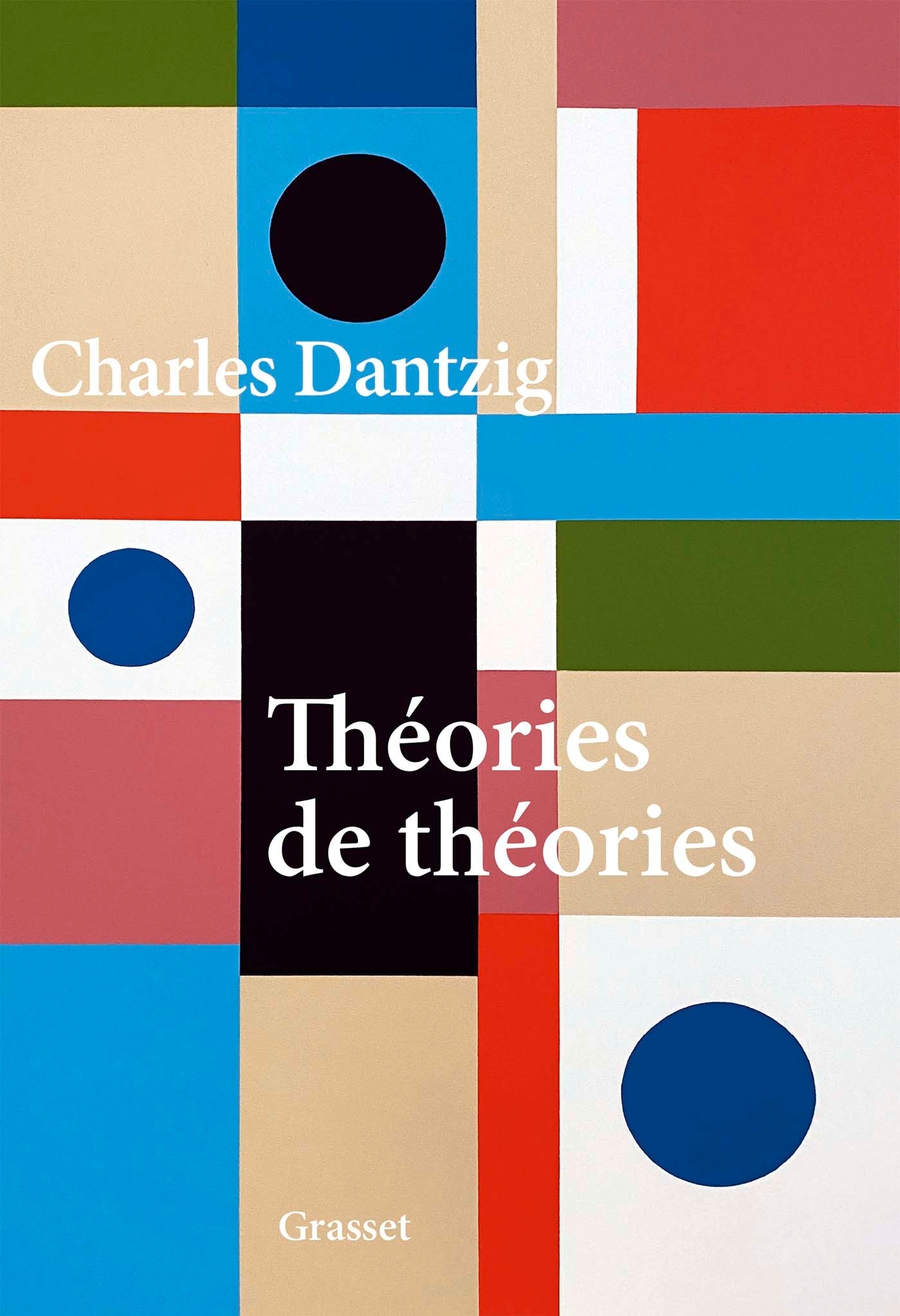 Théories de théories - Charles Dantzig - GRASSET