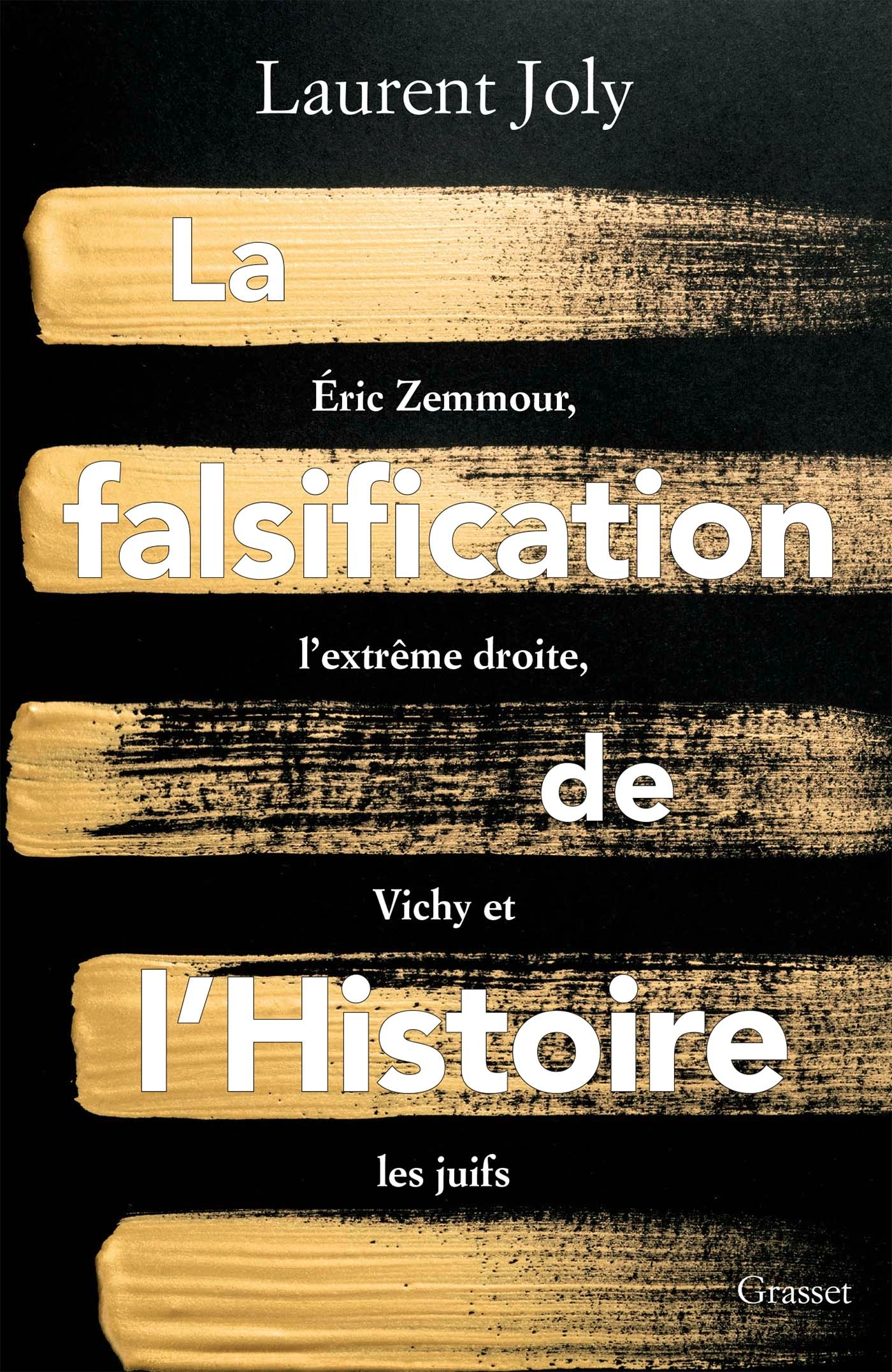 La falsification de l'Histoire - Laurent Joly - GRASSET