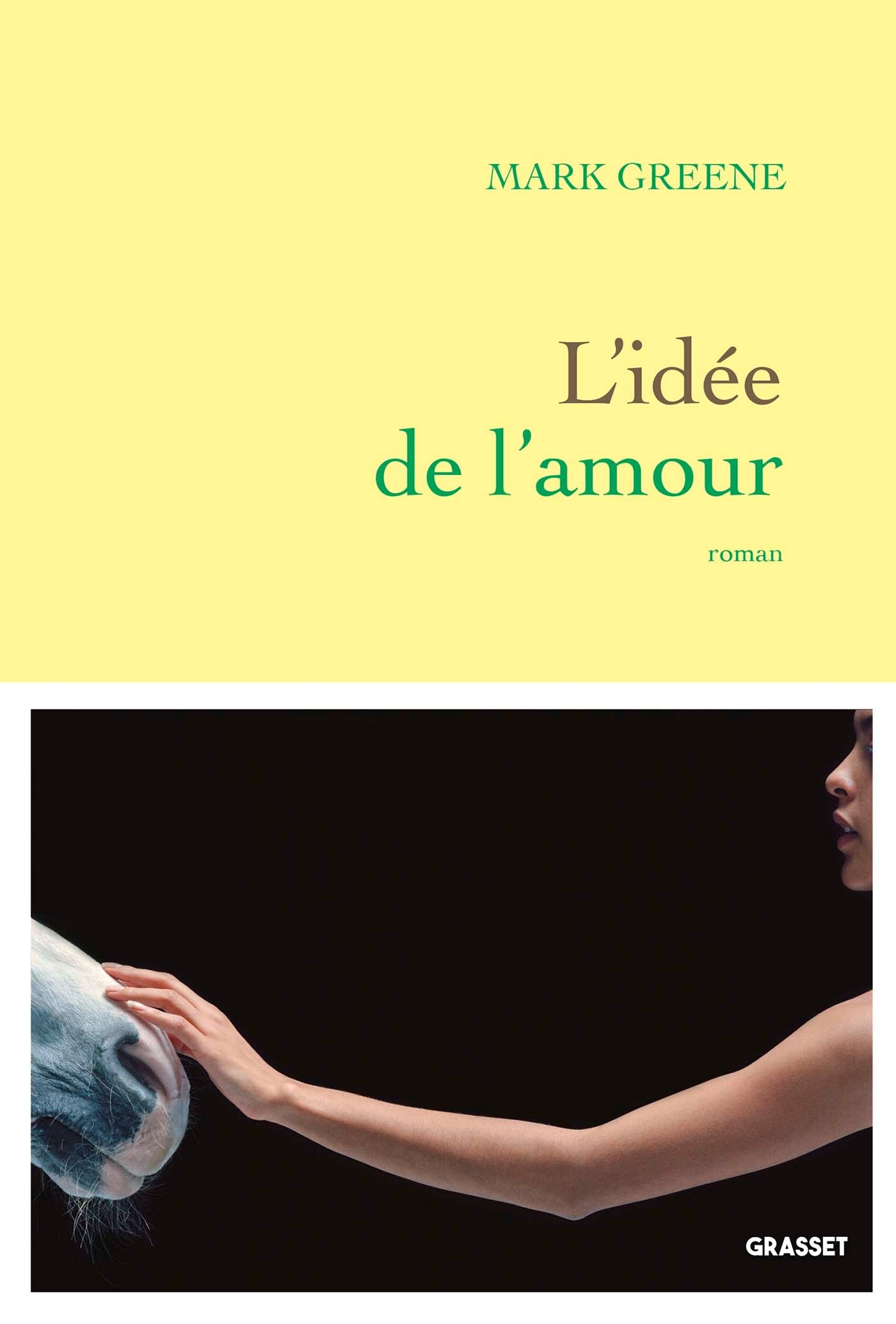 L'idée de l'amour - Mark Greene - GRASSET