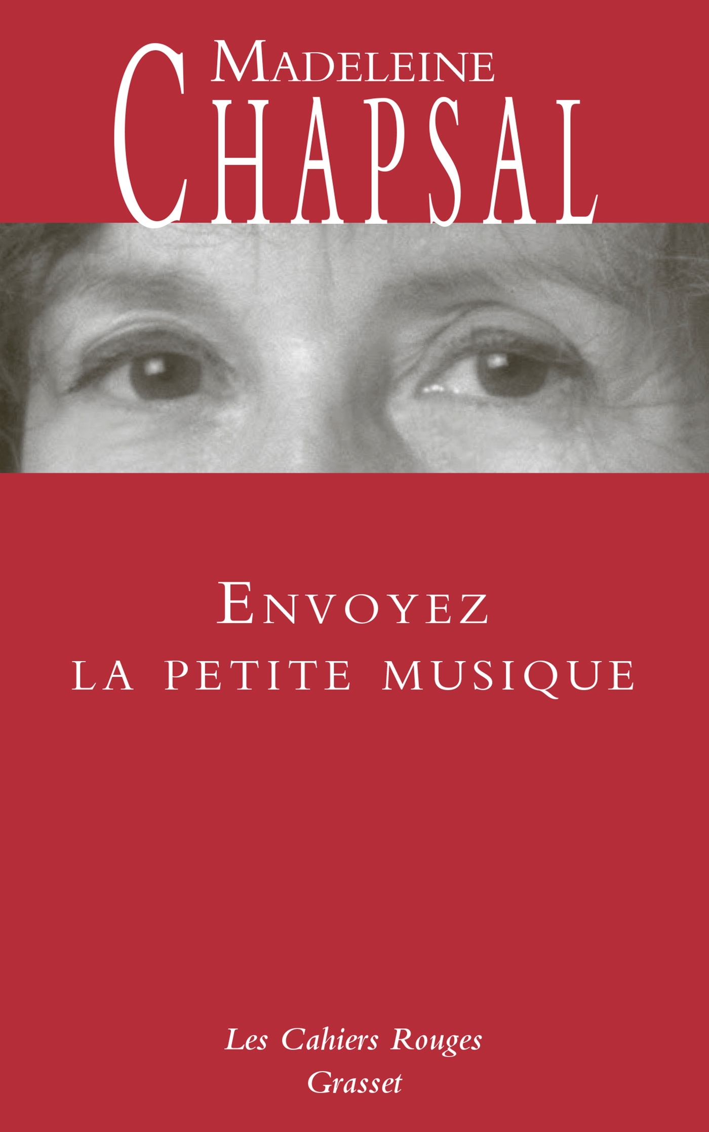 Envoyez la petite musique - Madeleine Chapsal - GRASSET