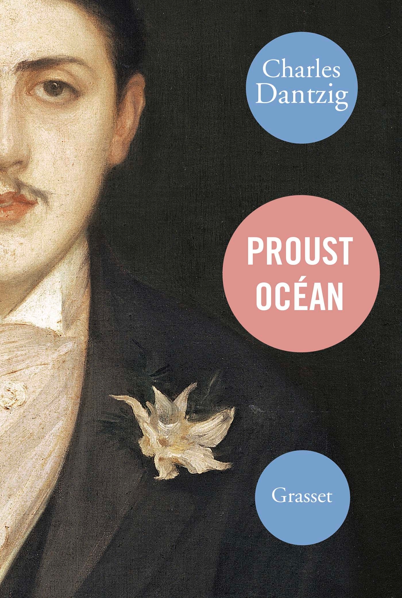 Proust Océan - Charles Dantzig - GRASSET