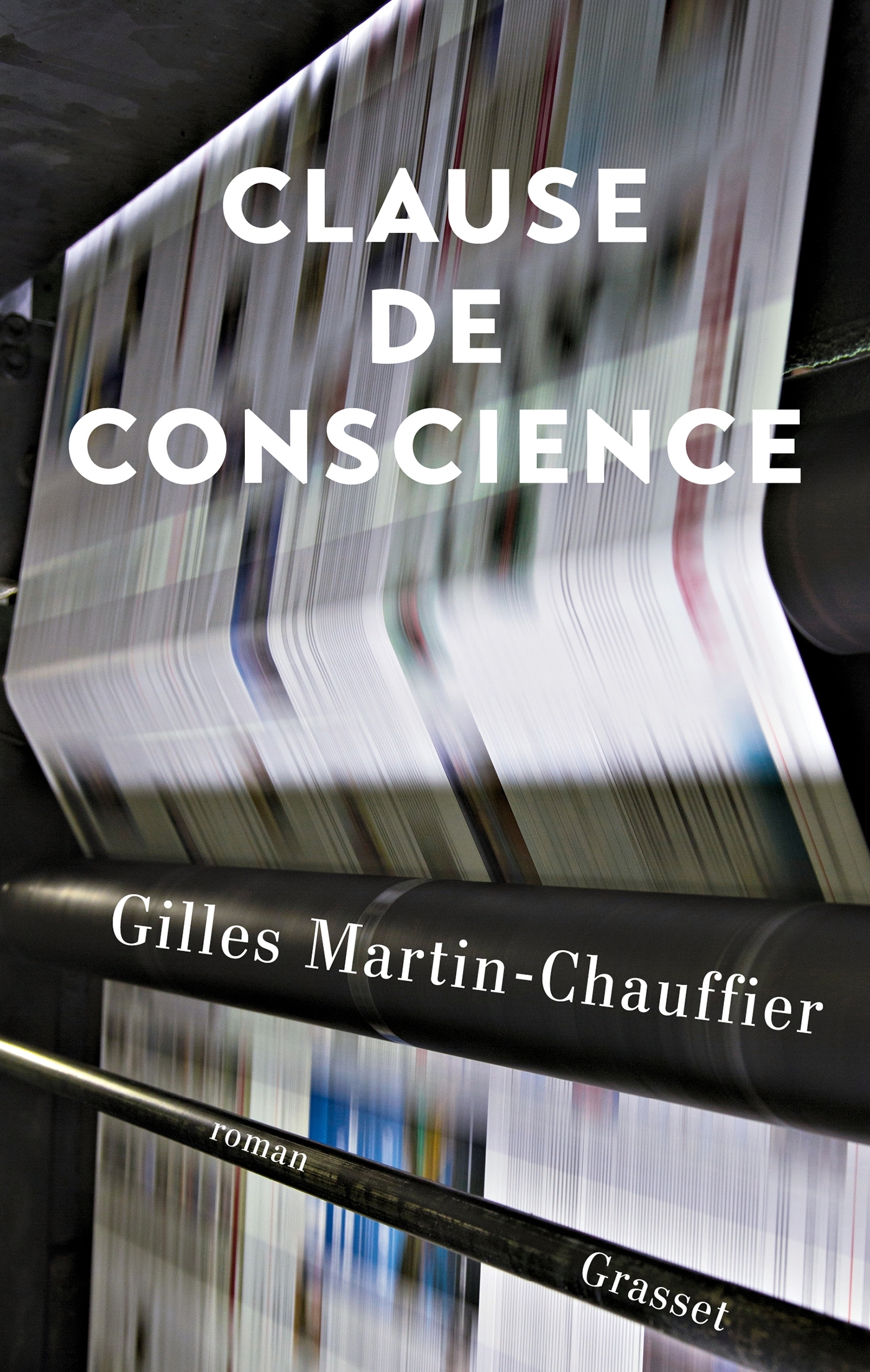 Clause de conscience - Gilles Martin-Chauffier - GRASSET