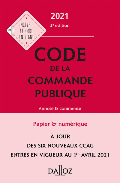 Code de la commande publique 2021, annoté et commenté - 3e ed. - Alain Ménéménis, Clémence Breil - DALLOZ