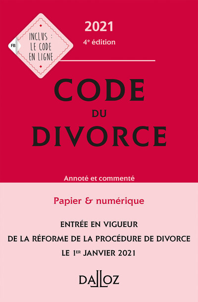 Code du divorce 2021 4ed - Annoté et commenté - Collectif Collectif - DALLOZ