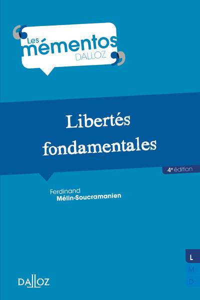 Libertés fondamentales. 4e éd. - Ferdinand Mélin-Soucramanien - DALLOZ