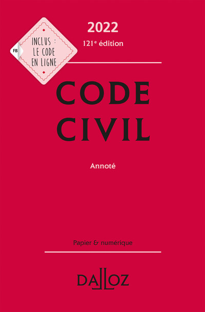 Code civil 2022, annoté. 121e éd. - Xavier Henry, Pascal Ancel, Guy Venandet, Georges Wiederkehr, Alice Tisserand-Martin, Pascale Guiomard - DALLOZ