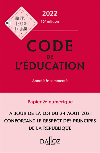 Code de l'éducation 2022 16ed - Annoté et commenté - Marc Debène, Françoise Marillia, Christelle De Gaudemont - DALLOZ