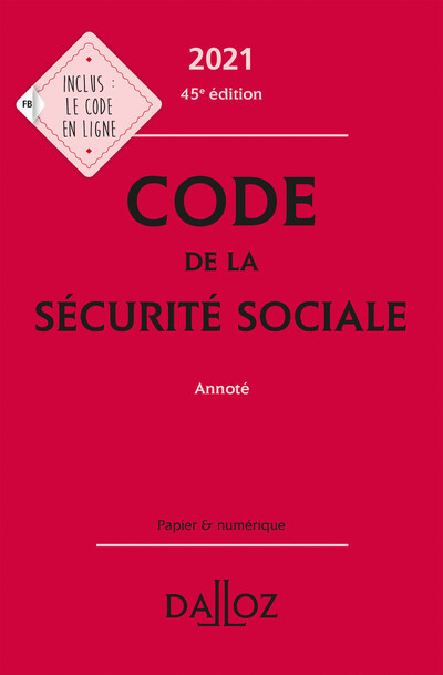 Code de la sécurité sociale 2021 - Annoté - Anne-sophie Ginon, Frédéric Guiomard, Armelle Mavoka-Isana - DALLOZ