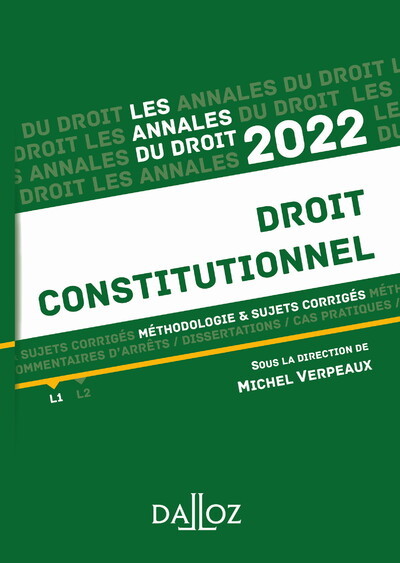 Annales Droit constitutionnel 2022 - Méthodologie & sujets corrigés - Michel Verpeaux - DALLOZ