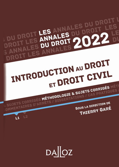 Annales Introduction au droit et droit civil 2022 - Méthodologie & sujets corrigés - Thierry Garé - DALLOZ