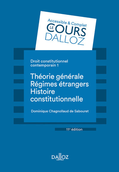 Droit constitutionnel contemporain 1. 11e éd. - Théorie générale - Les régimes étrangers - Histoire - Tome 1 - Aurélien Baudu, Dominique Chagnollaud, Pierre de Montalivet - DALLOZ