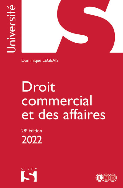 Droit commercial et des affaires 2022 28ed - Dominique Legeais - SIREY