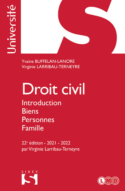 Droit civil. Introduction Biens Personnes Famille. 22e éd. - Yvaine Buffelan-Lanore, Virginie Larribau-Terneyre - SIREY