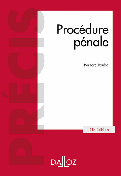 Procédure pénale. 28e éd. - Bernard Bouloc - DALLOZ