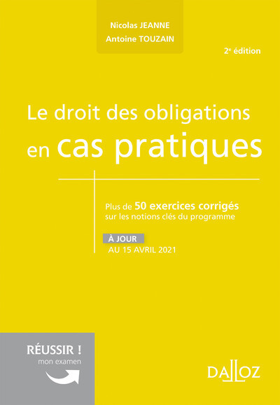 Le droit des obligations en cas pratiques - Nicolas Jeanne, Antoine Touzain - DALLOZ