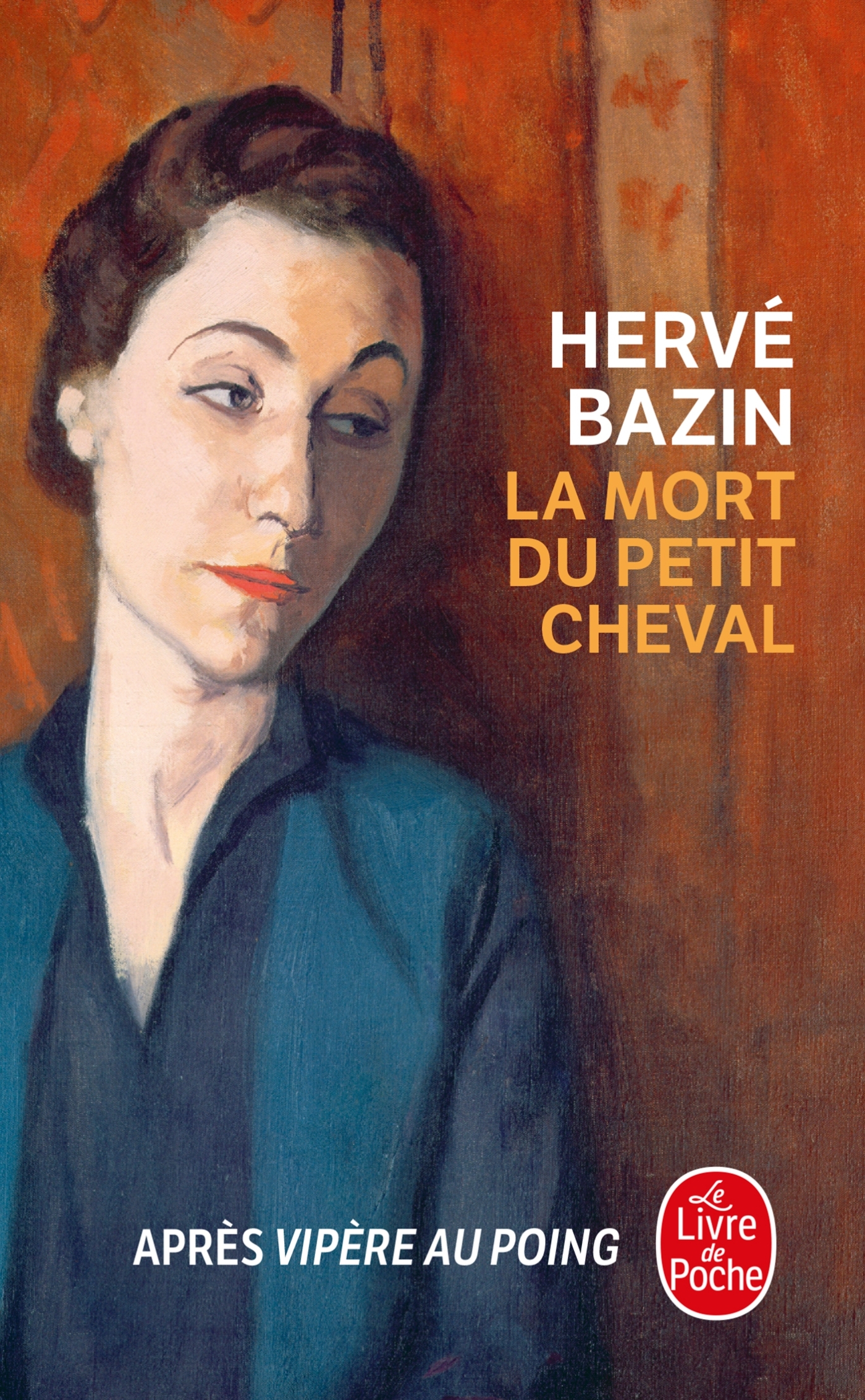 La Mort du petit cheval - Hervé Bazin - LGF