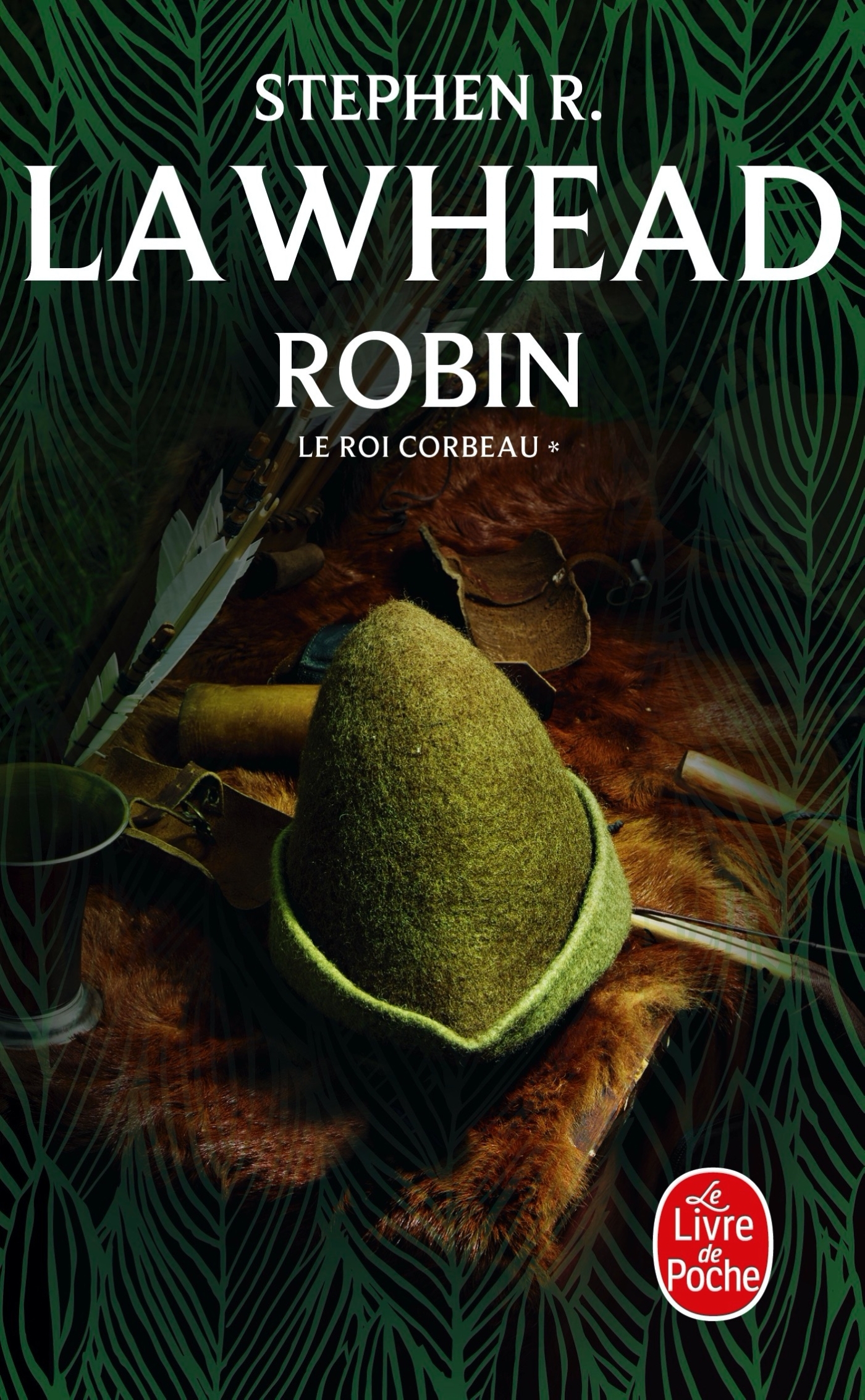 Robin (Le Roi Corbeau, Tome 1) - Stephen R. Lawhead - LGF