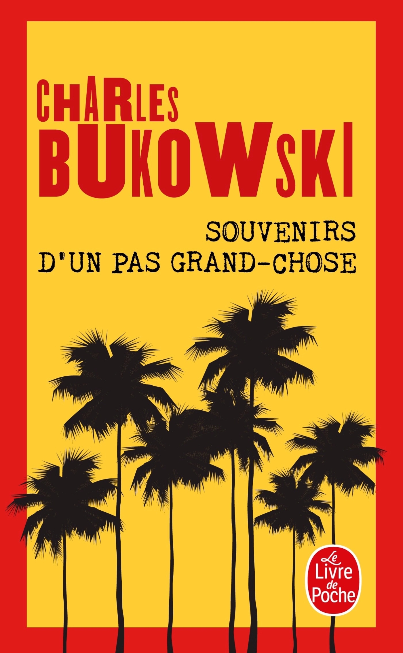 Souvenirs d'un pas grand-chose - Charles Bukowski - LGF