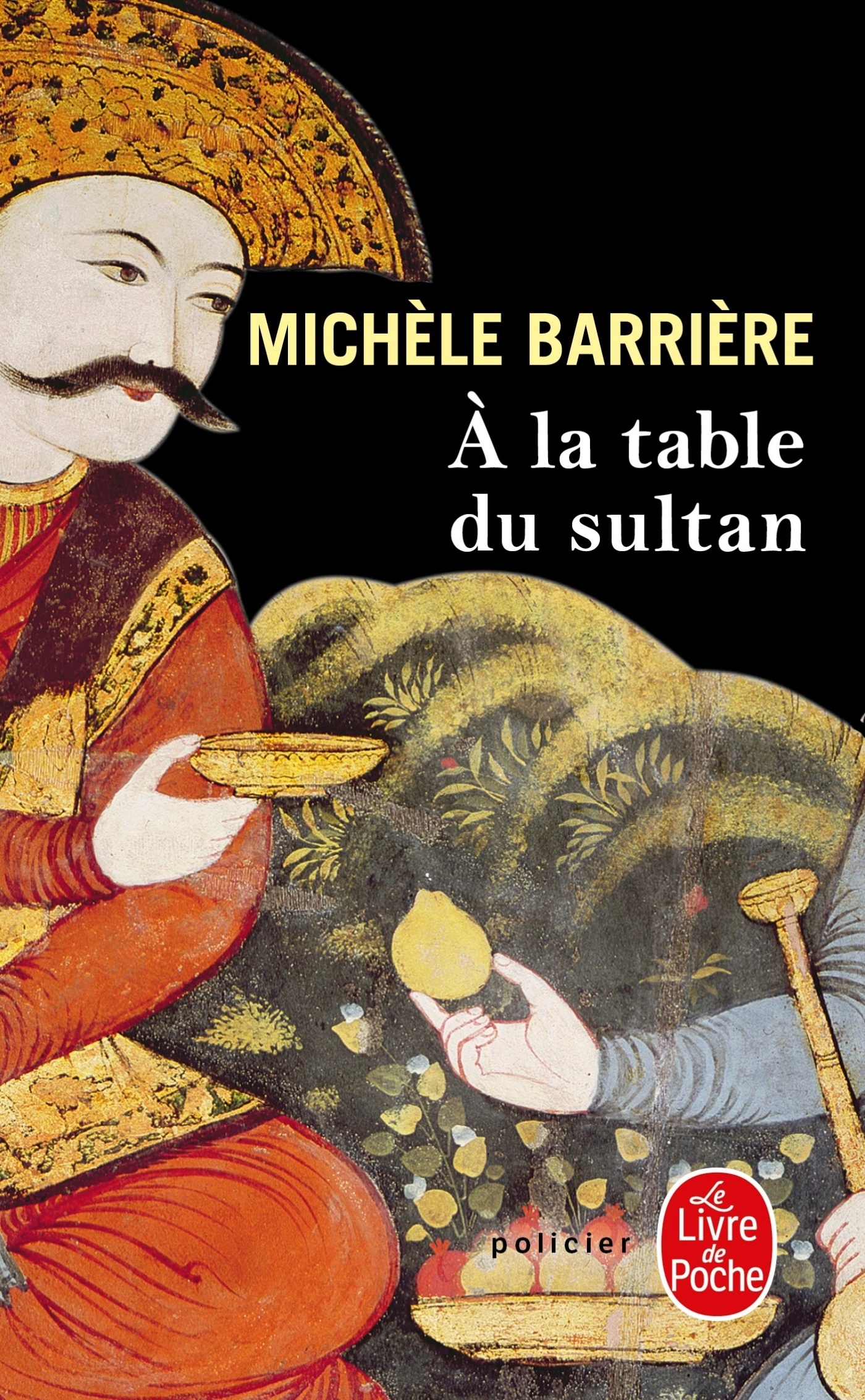 A la table du Sultan - Michele Barriere - LGF