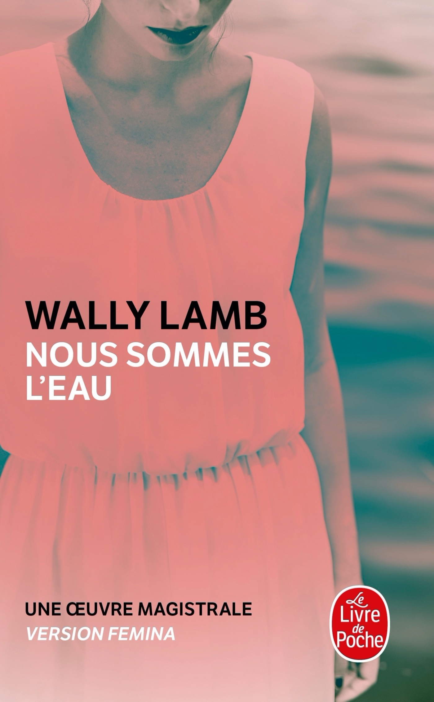 Nous sommes l'eau - Wally Lamb - LGF