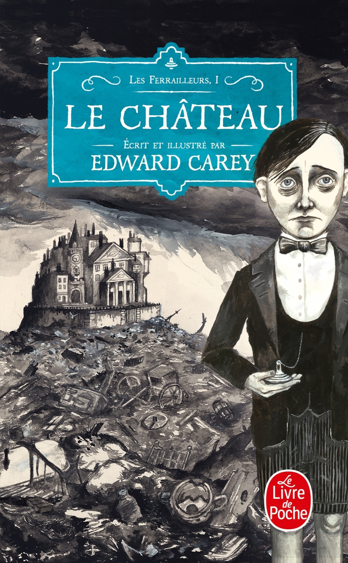 Le Château (Les Ferrailleurs, Tome 1) - Edward Carey - LGF