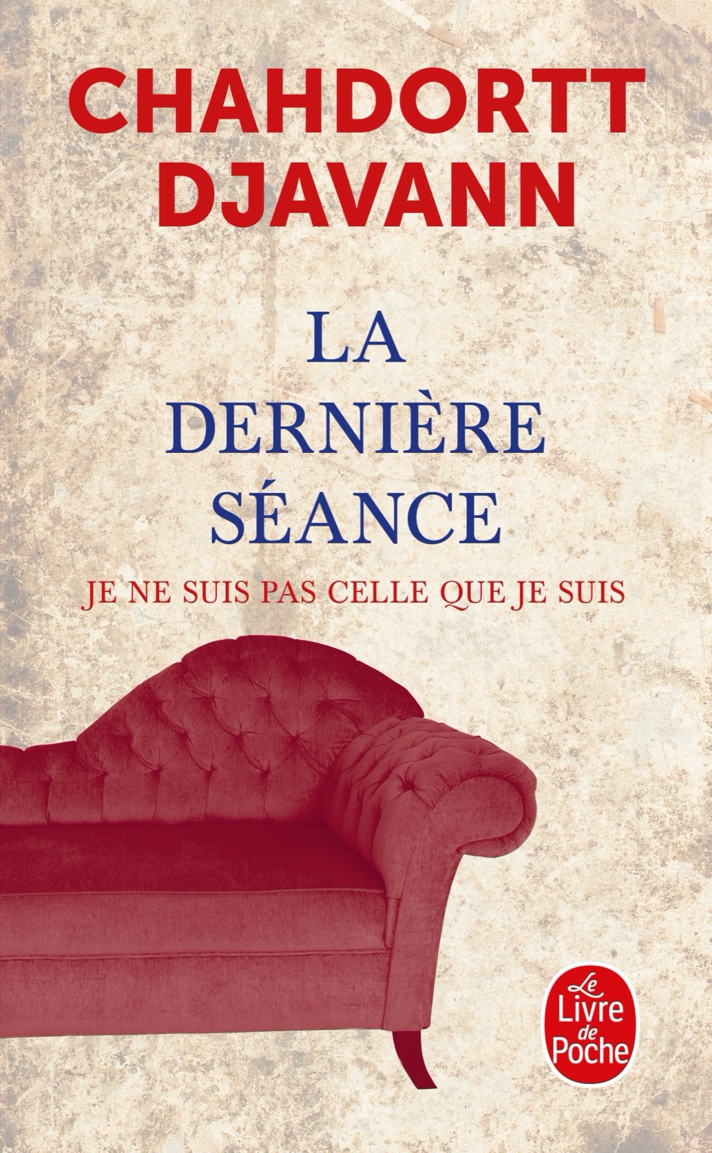 La Dernière séance - Chahdortt Djavann - LGF