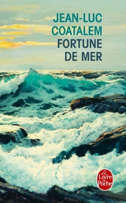 Fortune de mer - Jean-Luc Coatalem - LGF