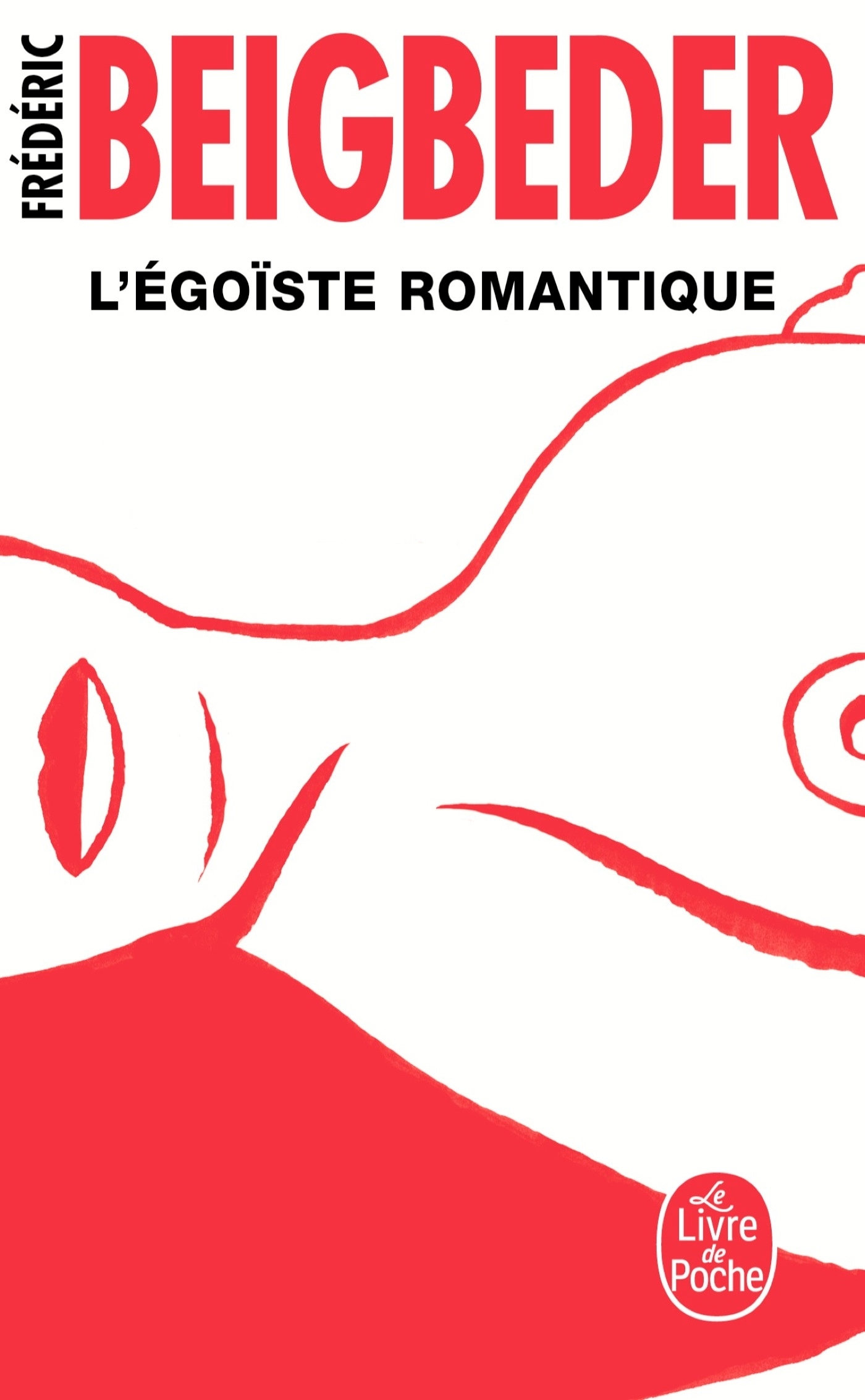 L'égoïste romantique - Frédéric Beigbeder - LGF