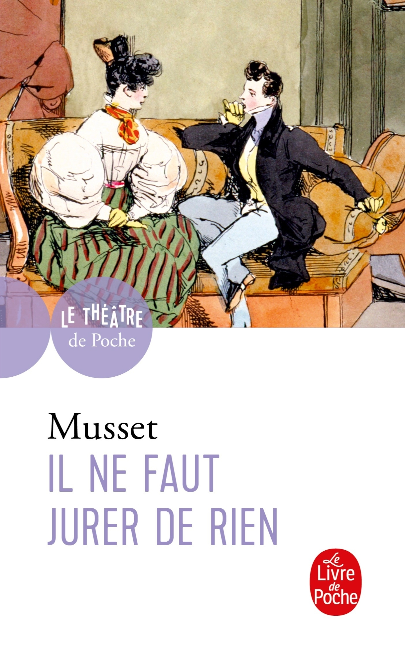 Il ne faut jurer de rien - Alfred Musset, ALFRED DE MUSSET - LGF