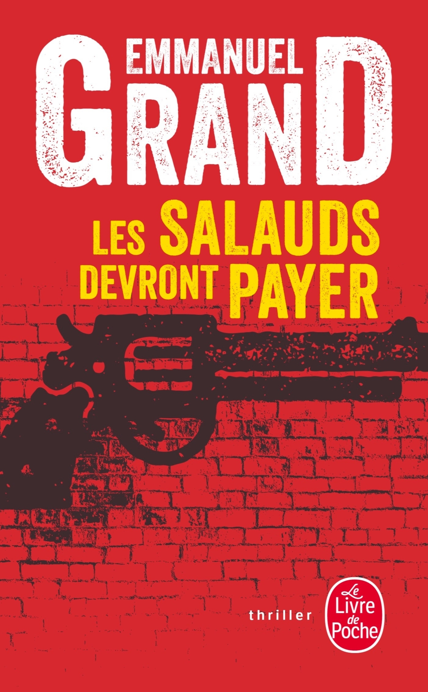 Les Salauds devront payer - Emmanuel Grand - LGF