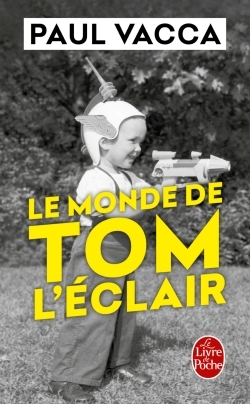 Le Monde de Tom l'Eclair - Paul Vacca - LGF