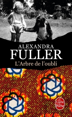 L'Arbre de l'oubli - Alexandra Fuller - LGF