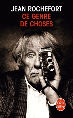 Ce genre de choses - Jean Rochefort - LGF