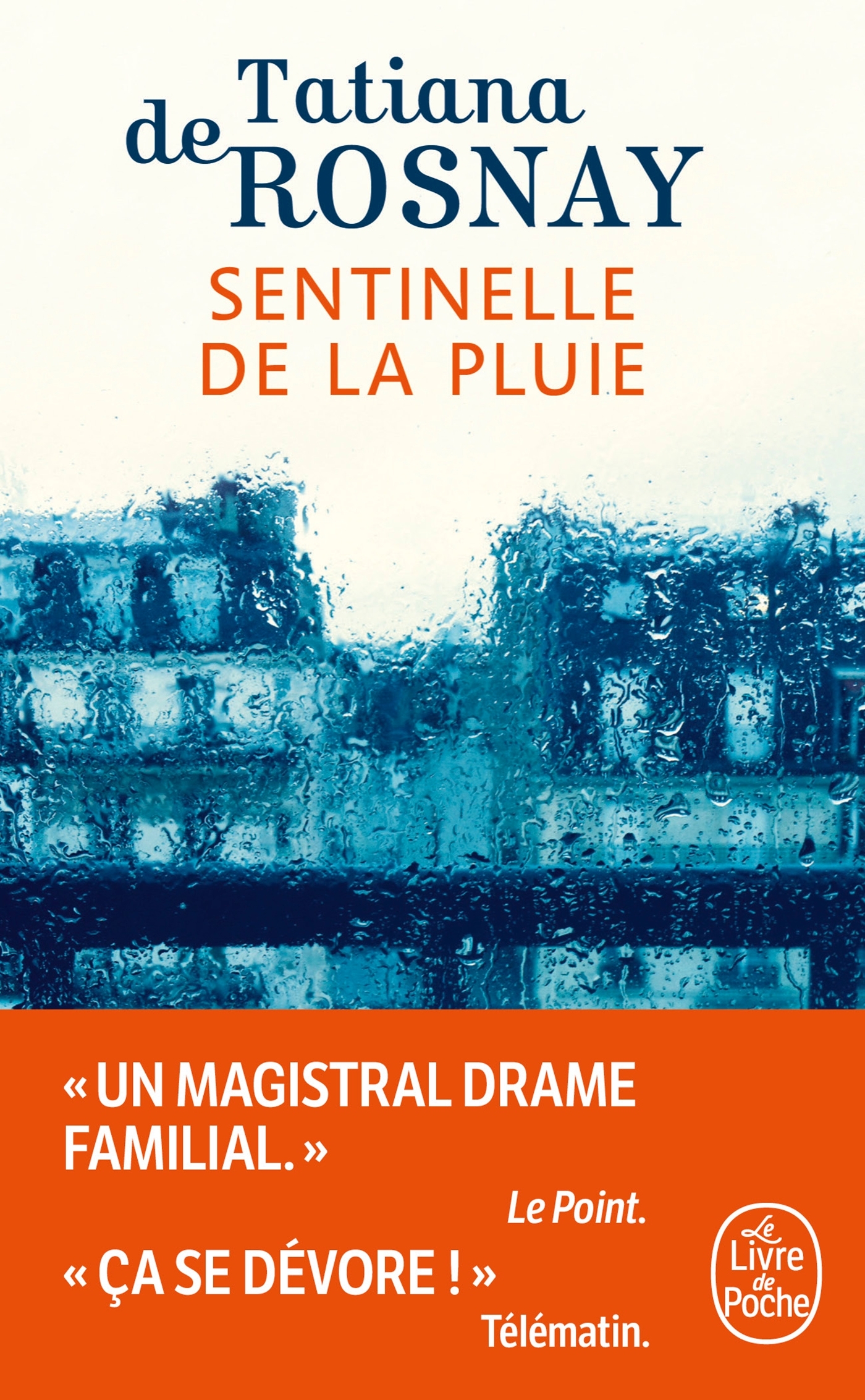 Sentinelle de la pluie - Tatiana Rosnay, Tatiana de Rosnay - LGF